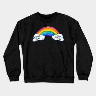 Rainbow Colors Storms Dont Last Forever Crewneck Sweatshirt